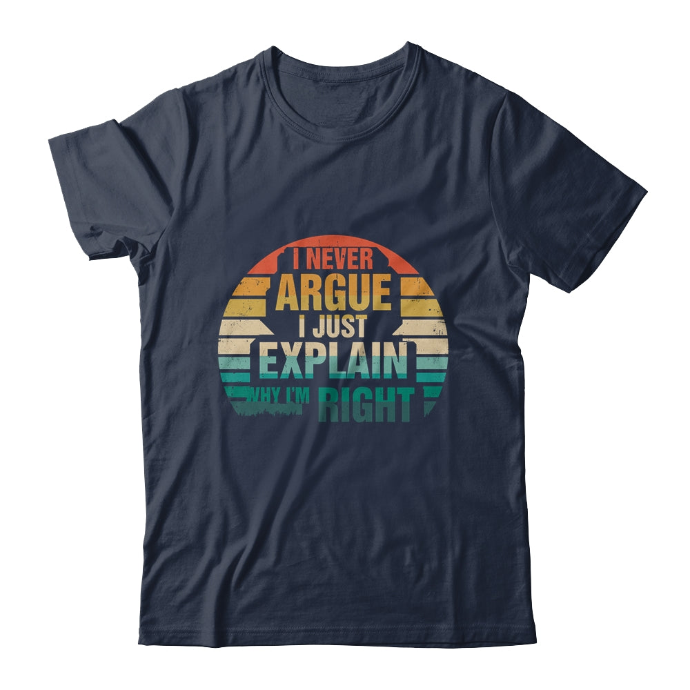 I'm Not Arguing I'm Just Explaining Why I'm Right Funny Shirt & Tank Top | teecentury