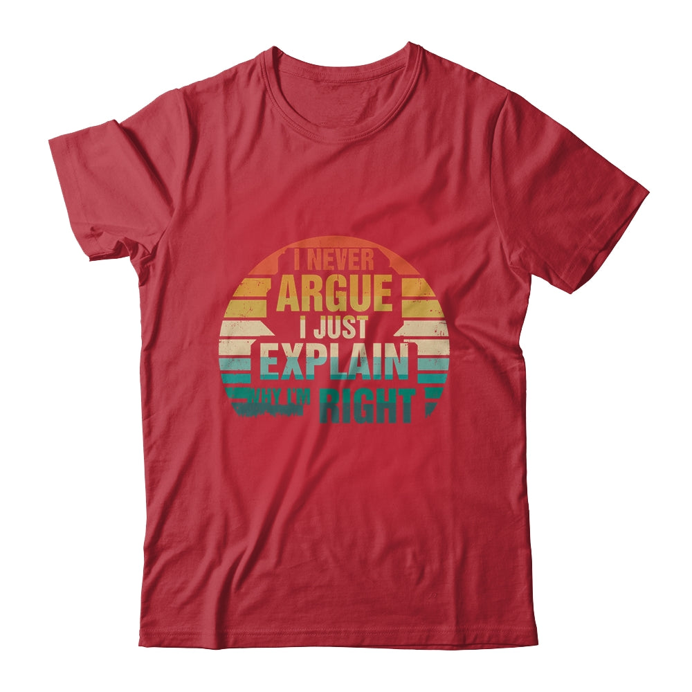I'm Not Arguing I'm Just Explaining Why I'm Right Funny Shirt & Tank Top | teecentury