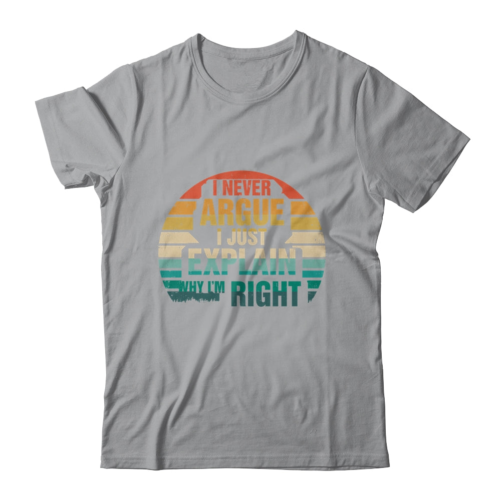 I'm Not Arguing I'm Just Explaining Why I'm Right Funny Shirt & Tank Top | teecentury
