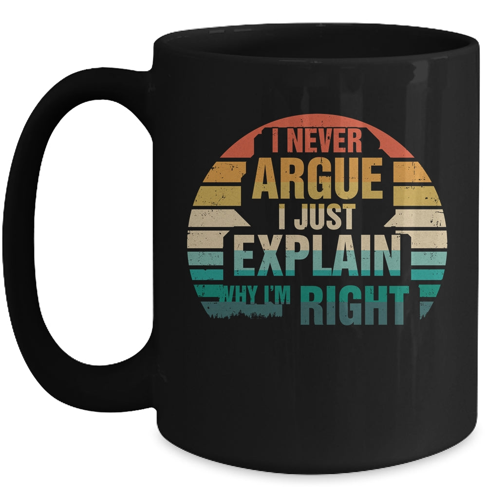 I'm Not Arguing I'm Just Explaining Why I'm Right Funny Mug | teecentury