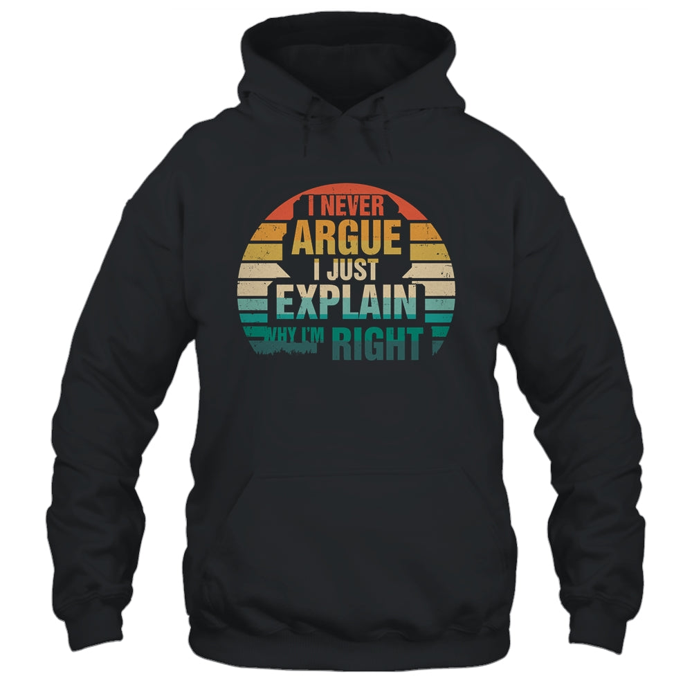 I'm Not Arguing I'm Just Explaining Why I'm Right Funny Shirt & Tank Top | teecentury