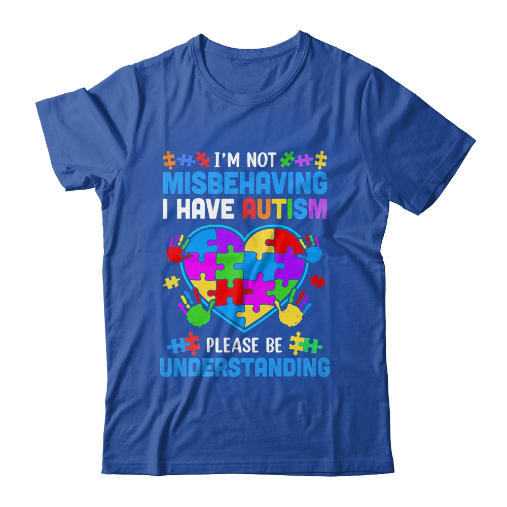 I'm Not Misbehaving I Have Autism Funny Autism Awareness Shirt & Hoodie | teecentury