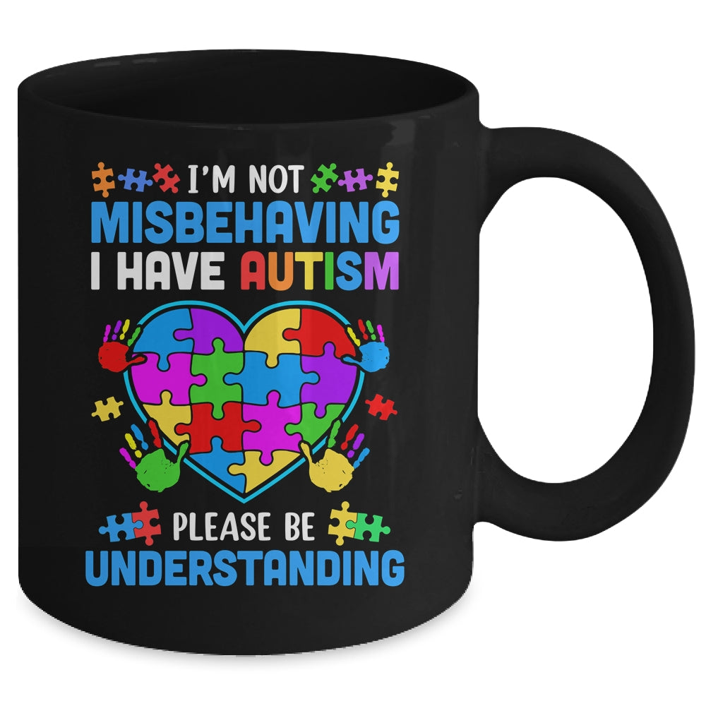 I'm Not Misbehaving I Have Autism Funny Autism Awareness Mug | teecentury
