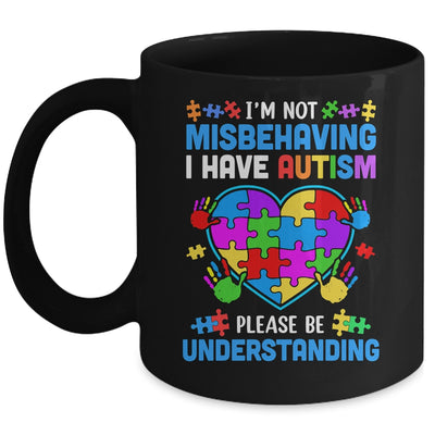 I'm Not Misbehaving I Have Autism Funny Autism Awareness Mug | teecentury