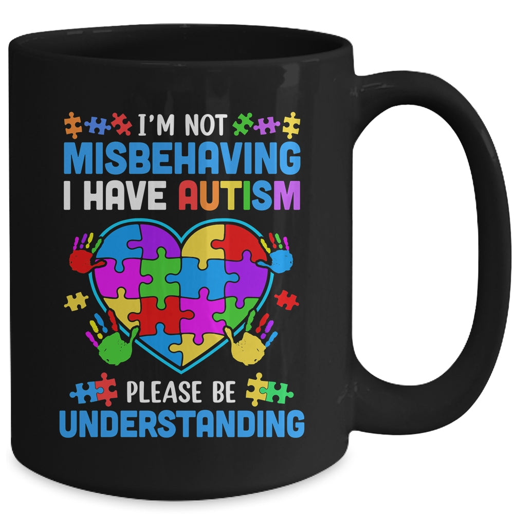 I'm Not Misbehaving I Have Autism Funny Autism Awareness Mug | teecentury