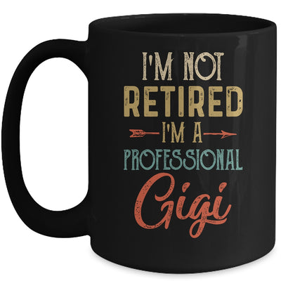 I'm Not Retired A Professional Gigi Mothers Day Vintage Mug Coffee Mug | Teecentury.com