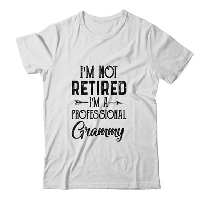 I'm Not Retired A Professional Grammy Funny Mothers Day T-Shirt & Hoodie | Teecentury.com