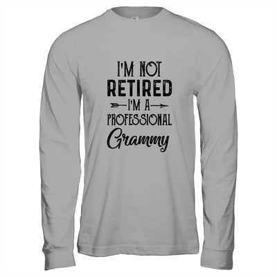 I'm Not Retired A Professional Grammy Funny Mothers Day T-Shirt & Hoodie | Teecentury.com