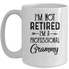 I'm Not Retired A Professional Grammy Funny Mothers Day Mug Coffee Mug | Teecentury.com