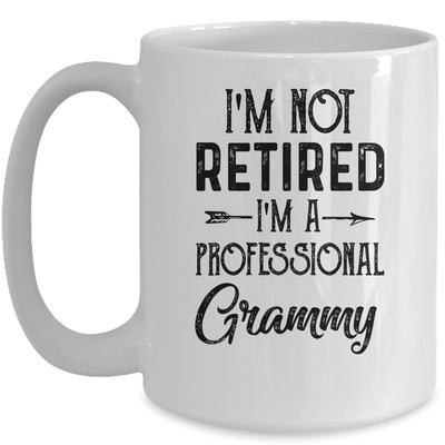 I'm Not Retired A Professional Grammy Funny Mothers Day Mug Coffee Mug | Teecentury.com