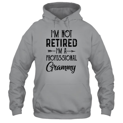 I'm Not Retired A Professional Grammy Funny Mothers Day T-Shirt & Hoodie | Teecentury.com