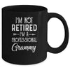 I'm Not Retired A Professional Grammy Mothers Day Mug Coffee Mug | Teecentury.com