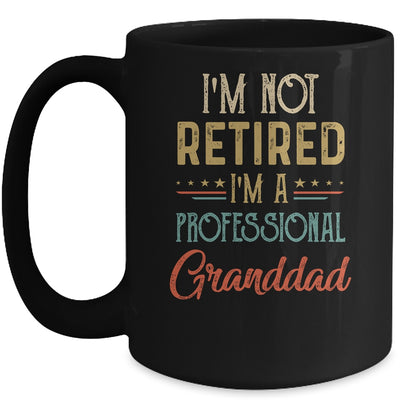 I'm Not Retired A Professional Granddad Father Day Vintage Mug Coffee Mug | Teecentury.com