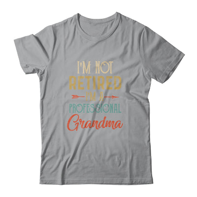 I'm Not Retired A Professional Grandma Mothers Day Vintage T-Shirt & Hoodie | Teecentury.com