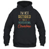 I'm Not Retired A Professional Grandma Mothers Day Vintage T-Shirt & Hoodie | Teecentury.com