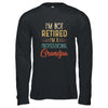 I'm Not Retired A Professional Grandpa Father Day Vintage T-Shirt & Hoodie | Teecentury.com