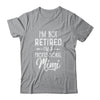 I'm Not Retired A Professional Mimi Mothers Day T-Shirt & Hoodie | Teecentury.com