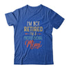 I'm Not Retired A Professional Mimi Mothers Day Vintage T-Shirt & Hoodie | Teecentury.com