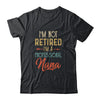 I'm Not Retired A Professional Nana Mothers Day Vintage T-Shirt & Hoodie | Teecentury.com