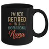 I'm Not Retired A Professional Nana Mothers Day Vintage Mug Coffee Mug | Teecentury.com