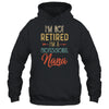 I'm Not Retired A Professional Nana Mothers Day Vintage T-Shirt & Hoodie | Teecentury.com