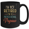 I'm Not Retired A Professional Papaw Father Day Vintage Mug Coffee Mug | Teecentury.com