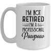 I'm Not Retired A Professional Pawpaw Funny Father Day Mug Coffee Mug | Teecentury.com