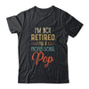 I'm Not Retired A Professional Pop Father Day Vintage T-Shirt & Hoodie | Teecentury.com