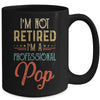 I'm Not Retired A Professional Pop Father Day Vintage Mug Coffee Mug | Teecentury.com