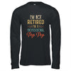 I'm Not Retired A Professional Pop Pop Father Day Vintage T-Shirt & Hoodie | Teecentury.com