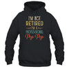 I'm Not Retired A Professional Pop Pop Father Day Vintage T-Shirt & Hoodie | Teecentury.com