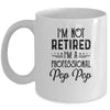I'm Not Retired A Professional Pop Pop Funny Father Day Mug Coffee Mug | Teecentury.com