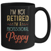 I'm Not Retired A Professional Poppy Father Day Vintage Mug Coffee Mug | Teecentury.com