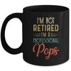 I'm Not Retired A Professional Pops Father Day Vintage Mug Coffee Mug | Teecentury.com
