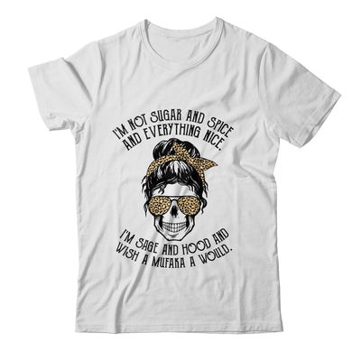 I'm Not Sugar And Spice And Everything Nice I'm Sage Hood Leopard T-Shirt & Hoodie | Teecentury.com