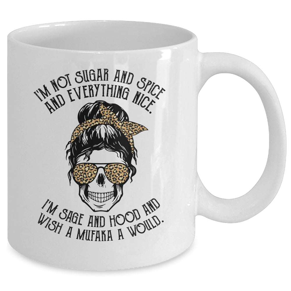 I'm Not Sugar And Spice And Everything Nice I'm Sage Hood Leopard Mug Coffee Mug | Teecentury.com
