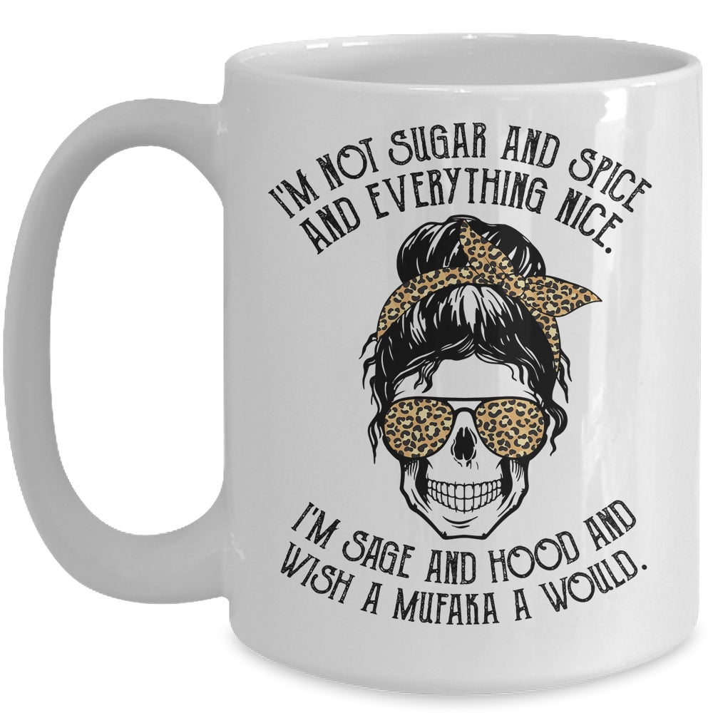 I'm Not Sugar And Spice And Everything Nice I'm Sage Hood Leopard Mug Coffee Mug | Teecentury.com