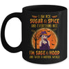 I'm Not Sugar And Spice And Everything Nice I'm Sage Hood Witch Mug Coffee Mug | Teecentury.com