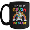 I'm Ready To Crush 1st Grade Unicorn Back To School Mug Coffee Mug | Teecentury.com