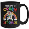 I'm Ready To Crush 1st Grade Unicorn Back To School Mug Coffee Mug | Teecentury.com