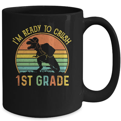 I'm Ready To Crush 1st T Rex Dinosaur Back to School Boys Mug Coffee Mug | Teecentury.com