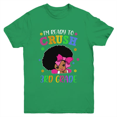 I'm Ready To Crush 3rd Grade Back To School Melanin Youth Youth Shirt | Teecentury.com