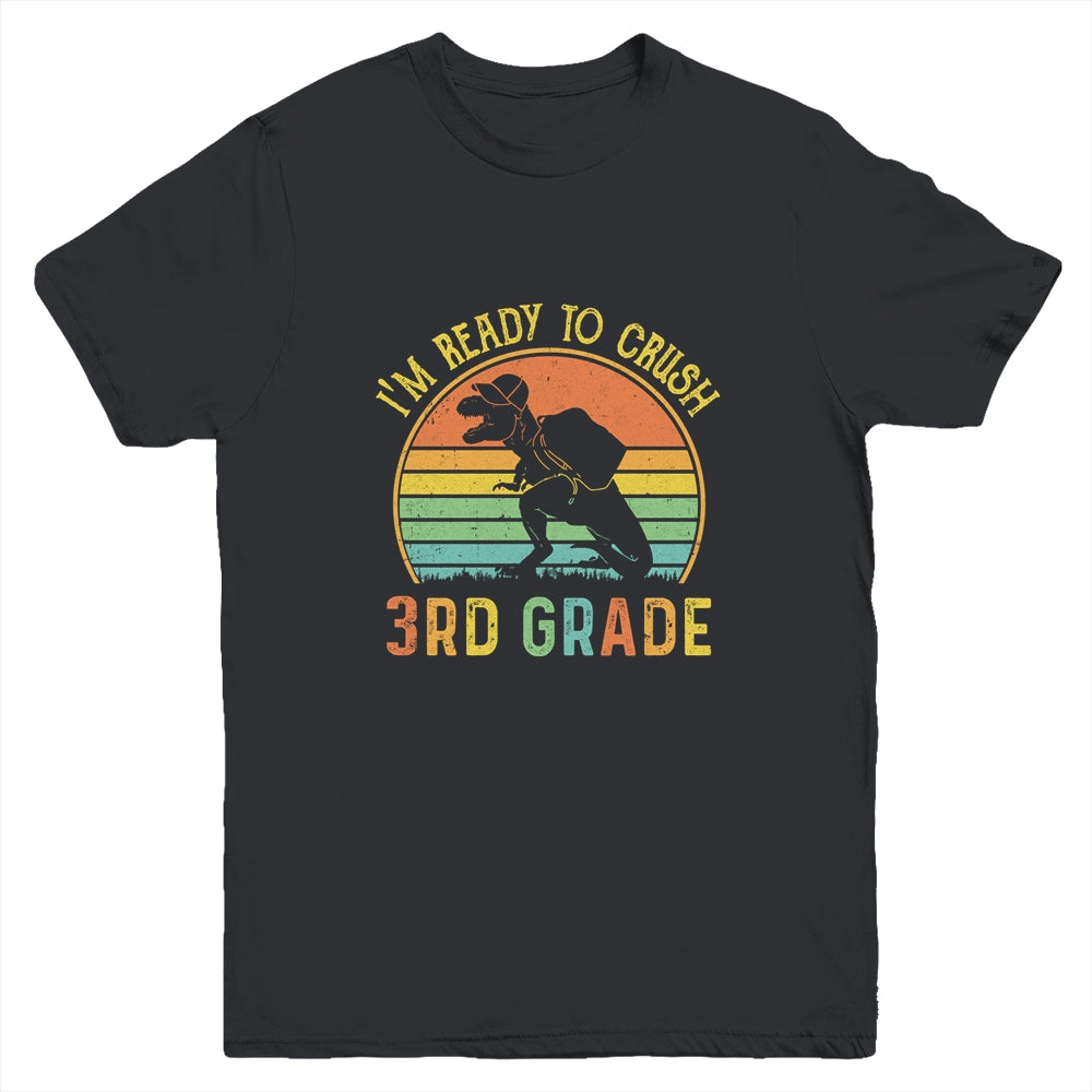 I'm Ready To Crush 3rd T Rex Dinosaur Back to School Boys Youth Youth Shirt | Teecentury.com