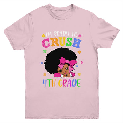 I'm Ready To Crush 4th Grade Back To School Melanin Youth Youth Shirt | Teecentury.com