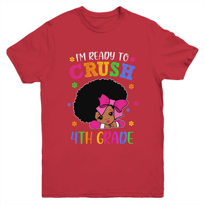 I'm Ready To Crush 4th Grade Back To School Melanin Youth Youth Shirt | Teecentury.com