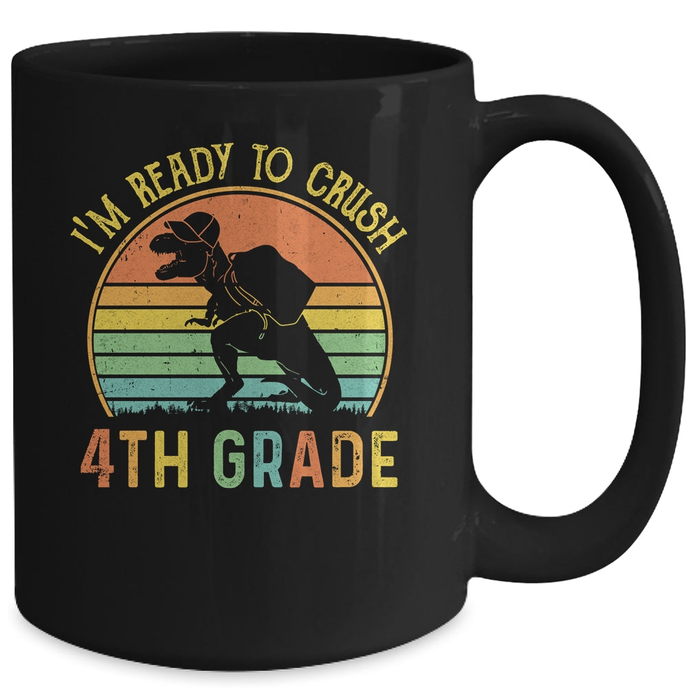 I'm Ready To Crush 4th T Rex Dinosaur Back to School Boys Mug Coffee Mug | Teecentury.com