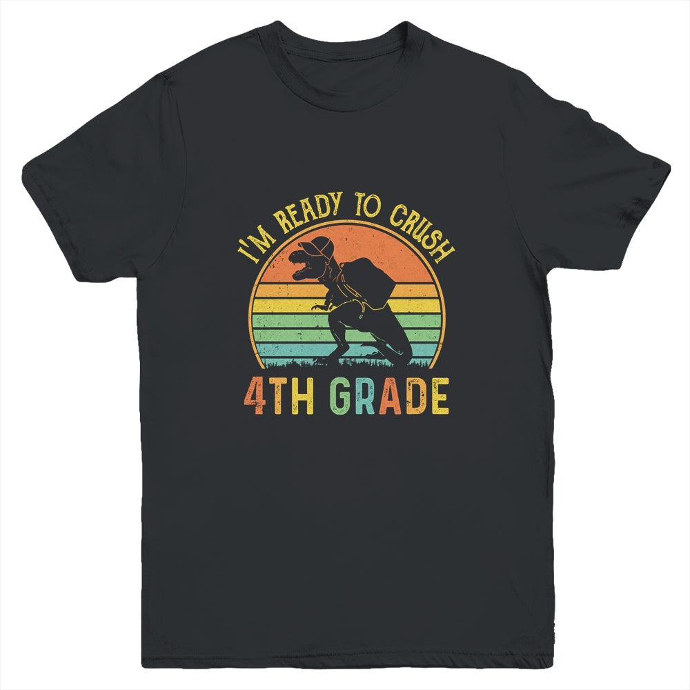 I'm Ready To Crush 4th T Rex Dinosaur Back to School Boys Youth Youth Shirt | Teecentury.com