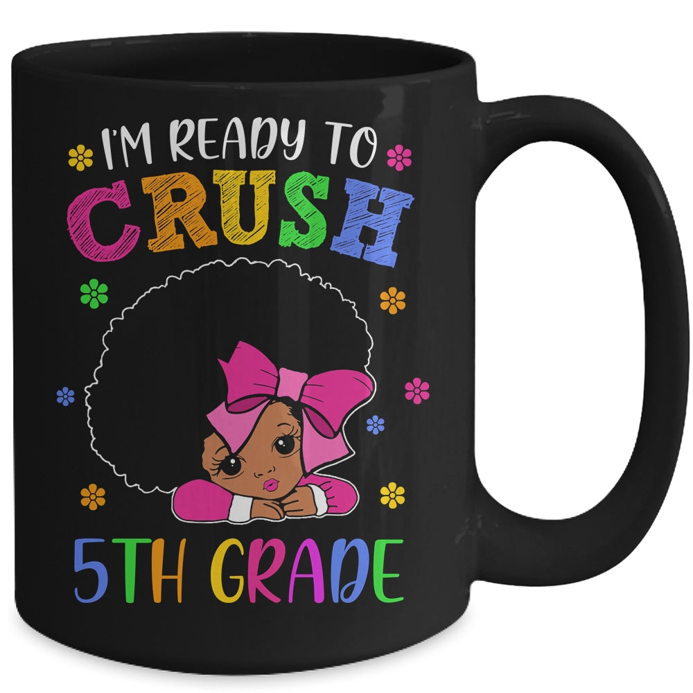 I'm Ready To Crush 5th Grade Back To School Melanin Mug Coffee Mug | Teecentury.com