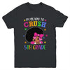 I'm Ready To Crush 5th Grade Back To School Melanin Youth Youth Shirt | Teecentury.com