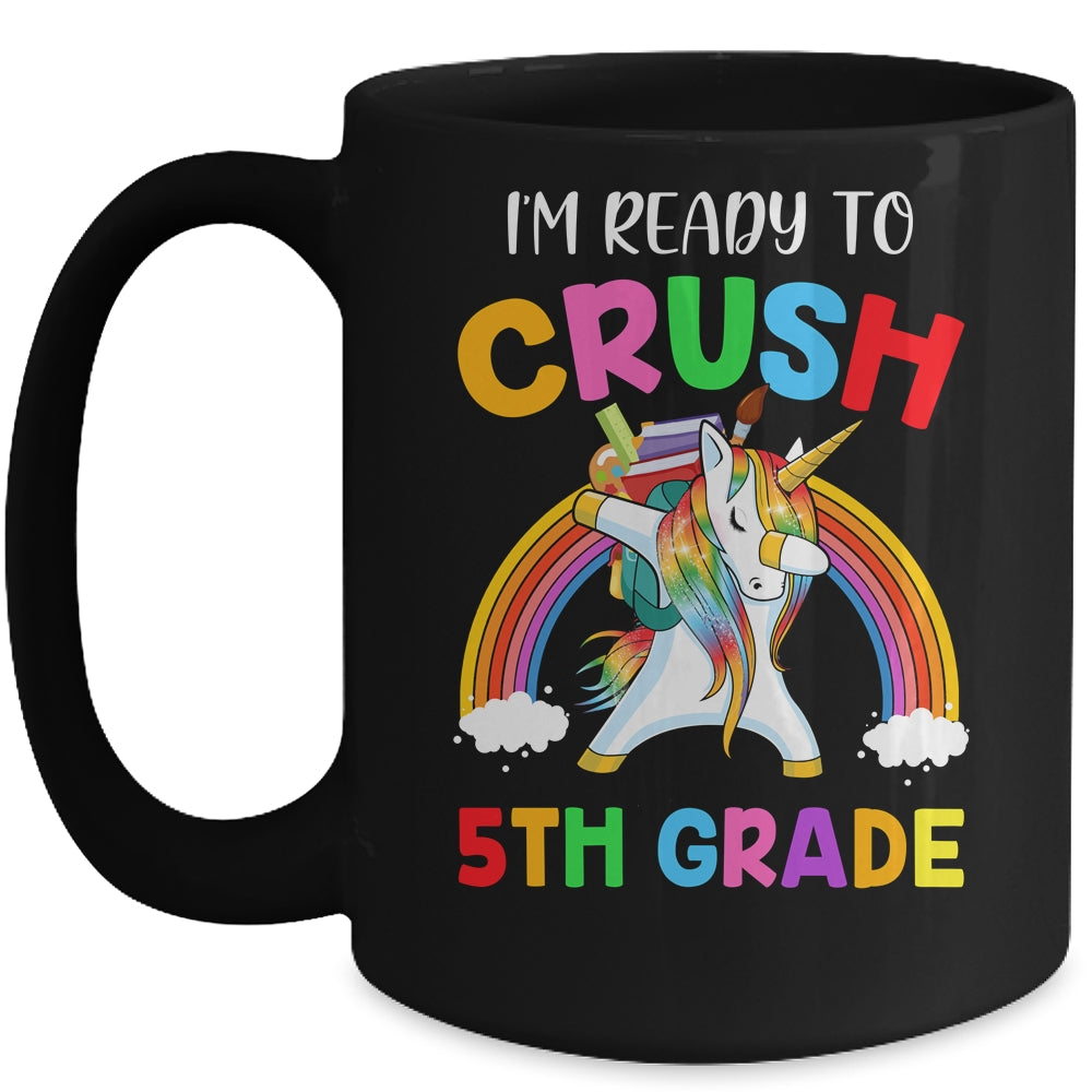 I'm Ready To Crush 5th Grade Unicorn Back To School Mug Coffee Mug | Teecentury.com